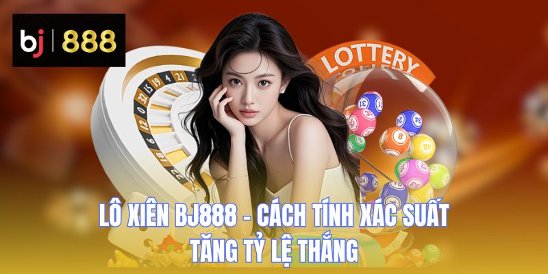 lo xien bj888 thumb