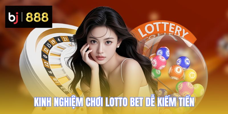 lotto bet kinh nghiem choi 1