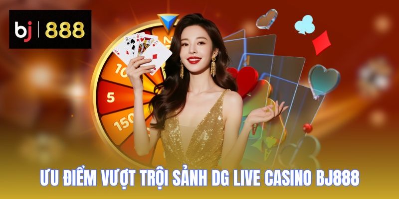 dg live casino bj888 uu diem