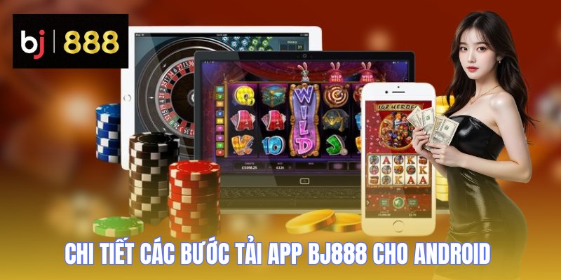 tai app bj888 chi tiet