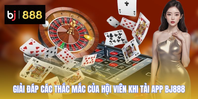 tai app bj888 giai dap